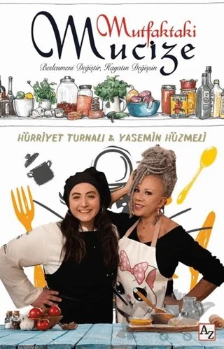 Mutfaktaki Mucize – Hürriyet Turnalı, Yasemin Hüzmeli – Az Kitap kitap kapağı