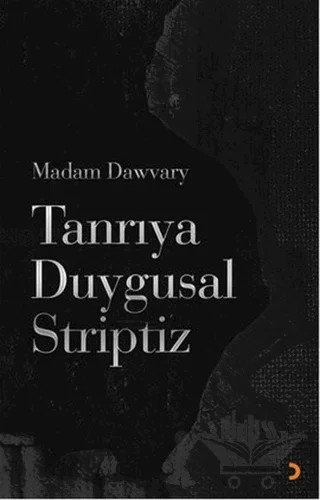 Tanrıya Duygusal Striptiz – Madam Dawvary – Cinius Yayınları kitap kapağı