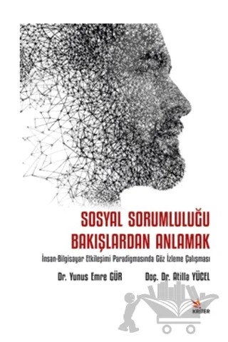 Sosyal Sorumluluğu Bakışlardan Anlamak – Atilla Yücel, Yunus Emre Gür – Kriter Yayınları kitap kapağı