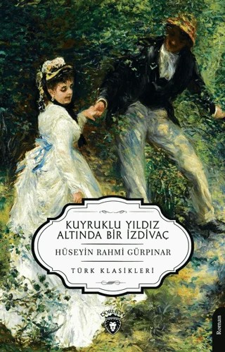 Kuyruklu Yıldız Altında Bir İzdivaç – Hüseyin Rahmi Gürpınar – Dorlion Yayınları kitap kapağı
