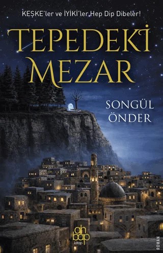 Tepedeki Mezar – Songül Önder – Ahbap Kitap kitap kapağı