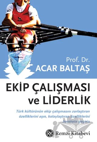 Ekip Çalışması ve Liderlik – Acar Baltaş – Remzi Kitabevi kitap kapağı