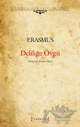 Deliliğe Övgü – Desiderius Erasmus – Kırmızı Yayınları kitap kapağı