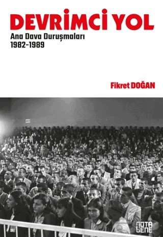 Devrimci Yol Ana Dava Duruşmaları 1982 - 1989 – Fikret Doğan – Nota Bene Yayınları kitap kapağı