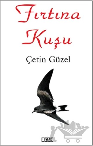 Fırtına Kuşu – Çetin Güzel – Ozan Yayıncılık kitap kapağı