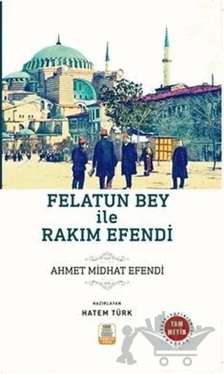 Felatun Bey ile Rakım Efendi – Ahmet Mithat Efendi – Mercan Okul Yayınları kitap kapağı