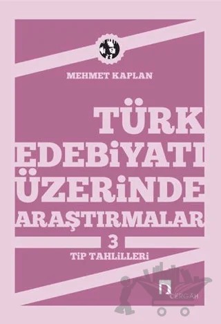 Türk Edebiyatı Üzerinde Araştırmalar 3 – Mehmet Kaplan – Dergah Yayınları kitap kapağı