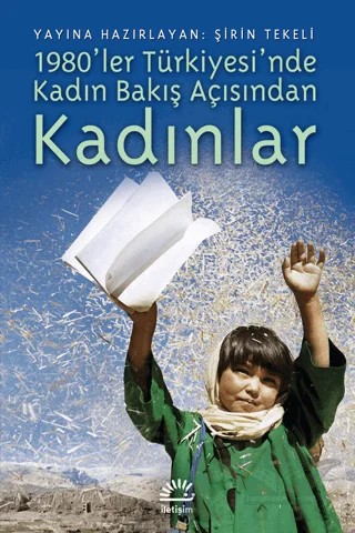 1980’ler Türkiyesi’nde Kadın Bakış Açısından Kadınlar – Kolektif – İletişim Yayınevi kitap kapağı