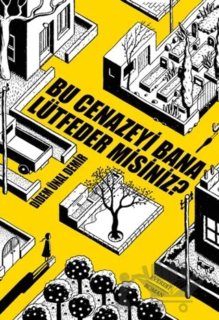 Bu Cenazeyi Bana Lütfeder Misiniz? – Didem Ünal Demir – Everest Yayınları kitap kapağı