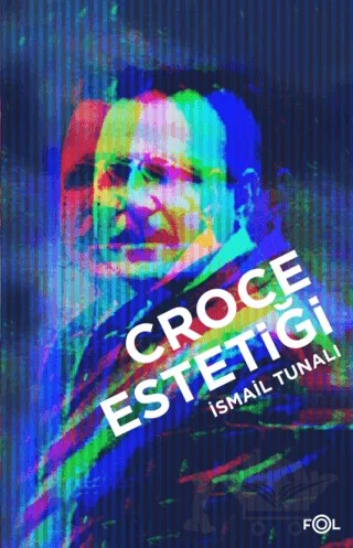Croce Estetiği – İsmail Tunalı – Fol Kitap kitap kapağı