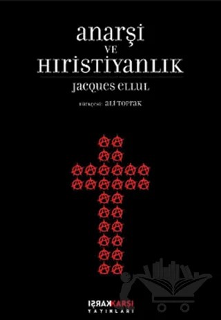 Anarşi ve Hıristiyanlık – Jacques Ellul – Karşı Yayınları kitap kapağı