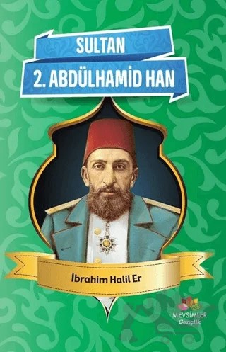 Sultan 2. Abdülhamid Han – İbrahim Halil Er – Mevsimler Kitap kitap kapağı