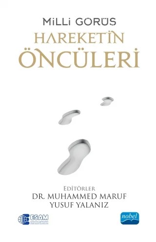 MİLLİ GÖRÜŞ -Hareketin Öncüleri- – Muhammed Maruf, Yusuf Yalanız – Nobel Akademik Yayıncılık kitap kapağı