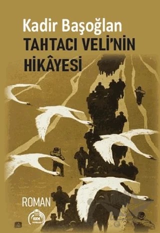 Tahtacı Veli’nin Hikayesi – Kadir Başoğlan – Kekeme Yayınları kitap kapağı