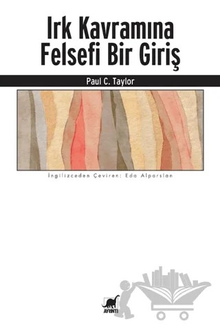 Irk Kavramına Felsefi Bir Giriş – Paul C. Taylor – Ayrıntı Yayınları kitap kapağı