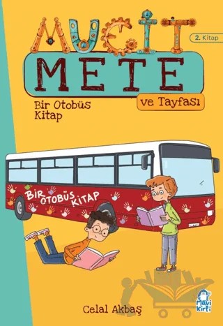 Bir Otobüs Kitap - Mucit Mete ve Tayfası - 3. Sınıf Hikaye Seti (2. Kitap) – Celal Akbaş – Mavi Kirpi Yayınları kitap kapağı