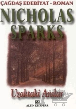 Uzaktaki Anılar – Nicholas Sparks – Altın Kitaplar kitap kapağı