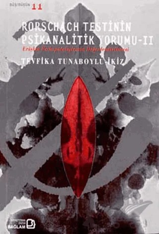 Rorschach Testinin Psikanalitik Yorumu 2 Erişkin Psikopatolojisinin Değerlendirilmesi – Tevfika Tunaboylu-İkiz – Bağlam Yayınları kitap kapağı