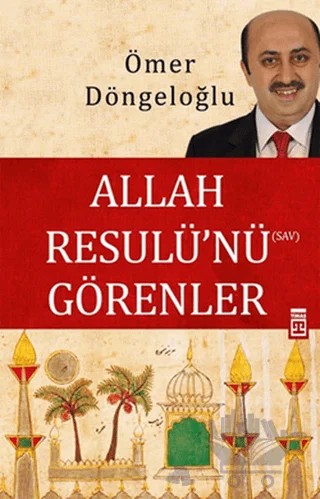 Allah Resulü’nü Görenler – Ömer Döngeloğlu – Timaş Yayınları kitap kapağı