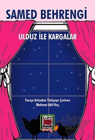 Ulduz ile Kargalar – Samed Behrengi – Elips Kitap kitap kapağı