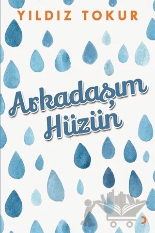 Arkadaşım Hüzün – Yıldız Tokur – Cinius Yayınları kitap kapağı