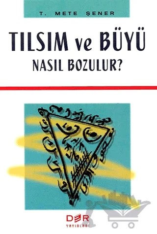 Tılsım ve Büyü Nasıl Bozulur? – T. Mete Şener – Derin Yayınları kitap kapağı