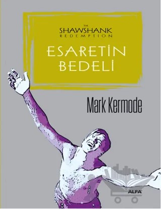 Esaretin Bedeli – Mark Kermode – Alfa Yayınları kitap kapağı