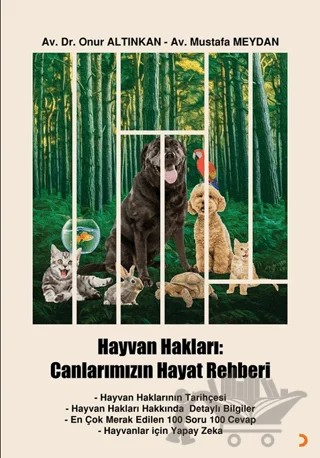Hayvan Hakları: Canlarımızın Hayat Rehberi – Mustafa Meydan, Onur Altınkan – Cinius Yayınları kitap kapağı