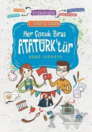 Her Çocuk Biraz Atatürk’tür – Bahar Sarıkaya – Martı Çocuk Yayınları kitap kapağı
