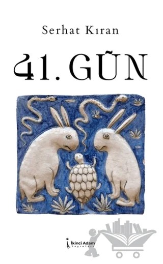 41. Gün – Serhat Kıran – İkinci Adam Yayınları kitap kapağı