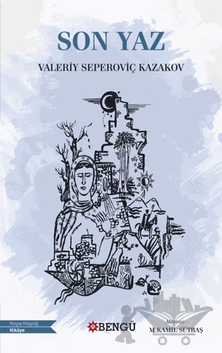 Son Yaz – Valeriy Seperoviç Kazakov – Bengü Yayınları kitap kapağı