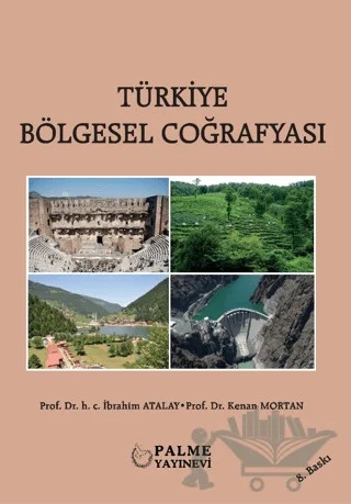 Türkiye Bölgesel Coğrafyası – H. C. İbrahim Atalay, Kenan Mortan – Palme Yayıncılık kitap kapağı