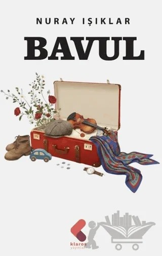 Bavul – Nuray Işıklar – Klaros Yayınları kitap kapağı