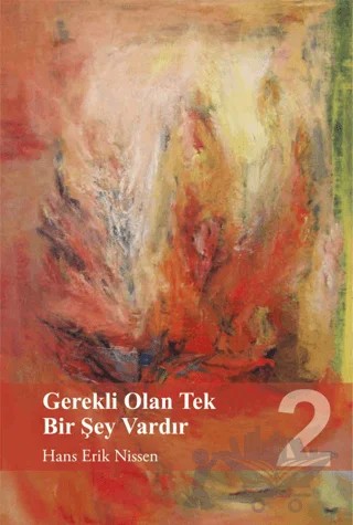 Gerekli Olan Tek Bir Şey Vardır - 2 – Hans Erik Nissen – GDK Yayınları kitap kapağı