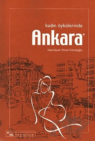 Kadın Öykülerinde Ankara – Kolektif – Sel Yayıncılık kitap kapağı