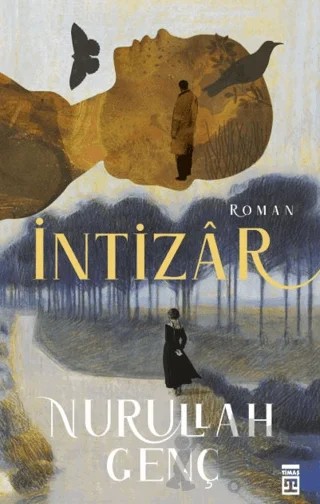 İntizar – Nurullah Genç – Timaş Yayınları kitap kapağı