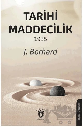 Tarihi Maddecilik 1935 – J. Borhard – Dorlion Yayınları kitap kapağı