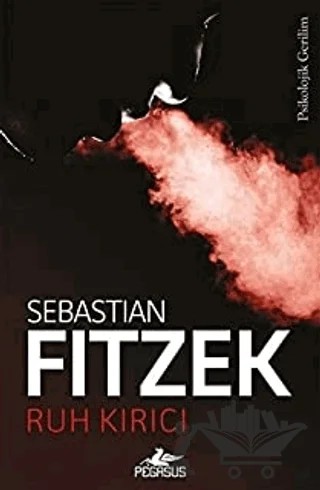 Ruh Kırıcı – Sebastian Fitzek – Pegasus Yayınları kitap kapağı