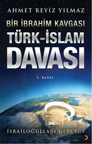 Bir İbrahim Kavgası: Türk-İslam Davası – Ahmet Reyiz Yılmaz – Cinius Yayınları kitap kapağı