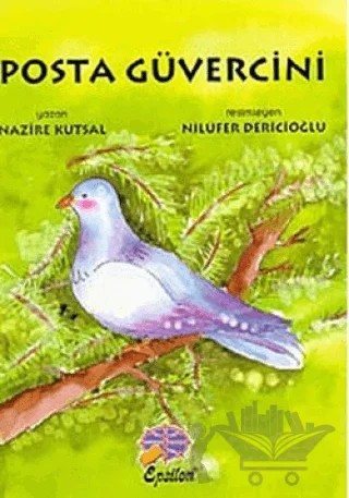 Posta Güvercini – Nilüfer Dericioğlu Ulaş – Epsilon Yayınevi kitap kapağı