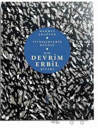 Titreşimlerin Büyüsü - Bir Devrim Erbil Kitabı – Mehmet Ergüven – Corpus Yayınları kitap kapağı