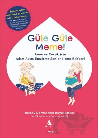 Güle Güle Meme! – Melody De Visscher Büyükkaraca – A7 Kitap kitap kapağı