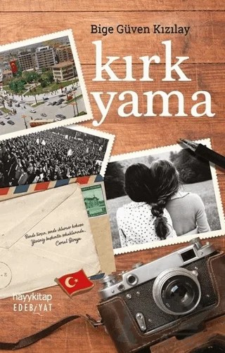 Kırk Yama – Bige Güven Kızılay – Hayykitap kitap kapağı