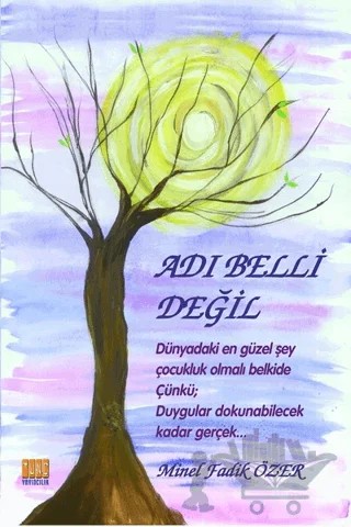 Adı Belli Değil – Minel Fadik Özer – Tunç Yayıncılık kitap kapağı