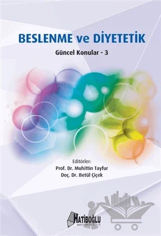Beslenme ve Diyetetik Güncel Konular - 3 – Betül Çiçek, Muhittin Tayfur – Hatiboğlu Yayınları kitap kapağı