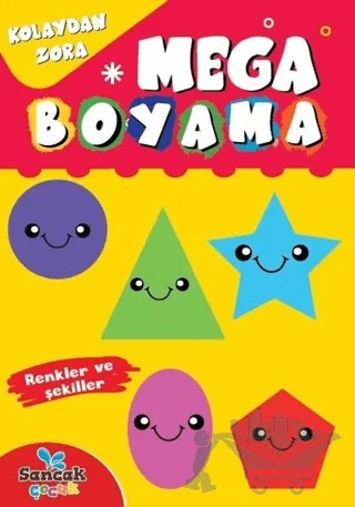 Mega Boyama - Renkler ve Şekiller – Fatıma Gülbahar Karaca – Sancak Çocuk kitap kapağı