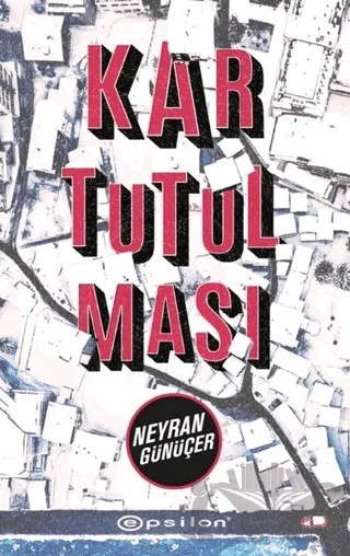Kar Tutulması – Neyran Günüçer – Epsilon Yayınevi kitap kapağı