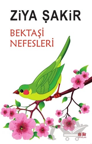 Bektaşi Nefesleri – Ziya Şakir – Akıl Fikir Yayınları kitap kapağı