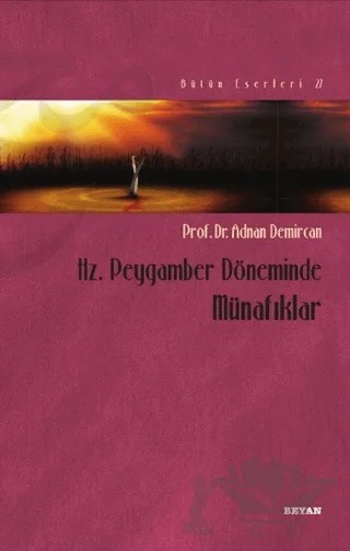 Hz. Peygamber Döneminde Münafıklar – Adnan Demircan – Beyan Yayınları kitap kapağı
