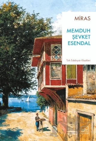Miras – Memduh Şevket Esendal – İthaki Yayınları kitap kapağı